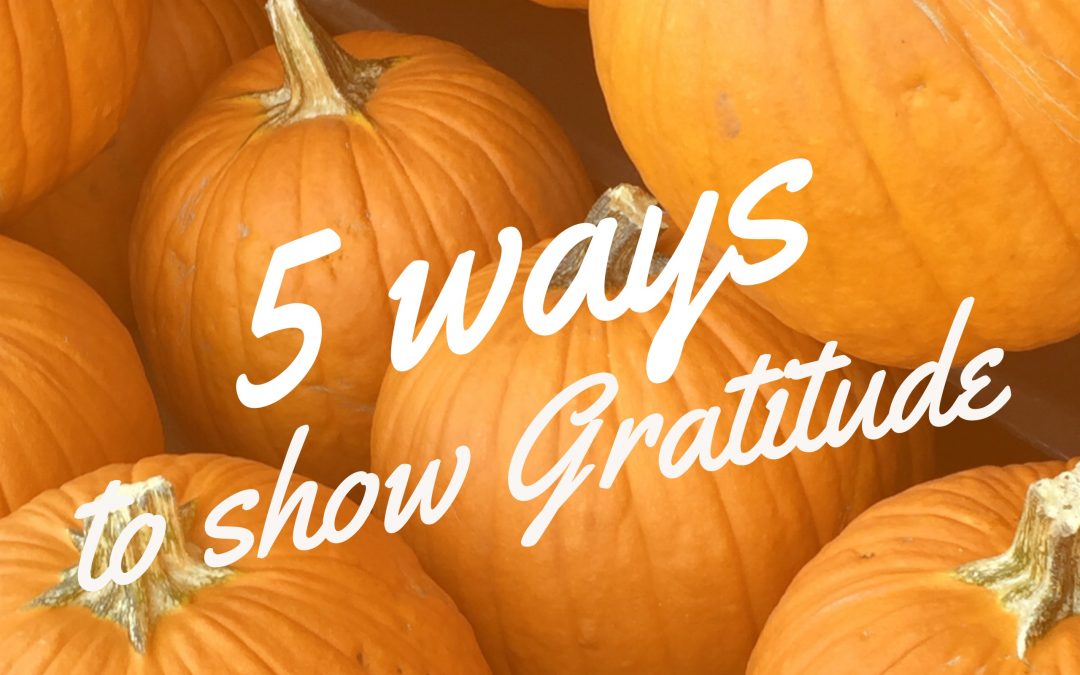 5 ways to show gratitude