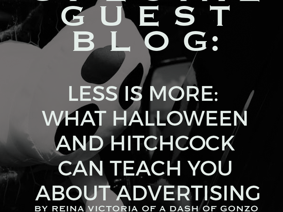LESS IS MORE: WHAT HALLOWEEN AND HITCHCOCK CAN TEACH YOU