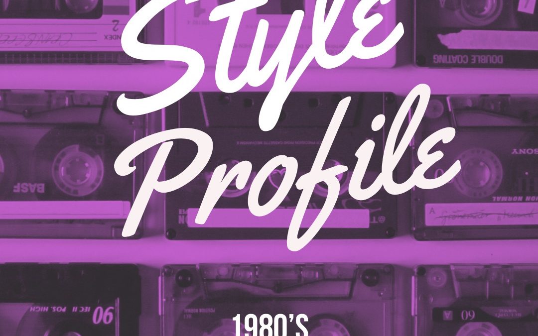 1980s Style Profile