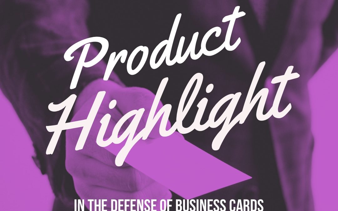 In Defense of Business Cards